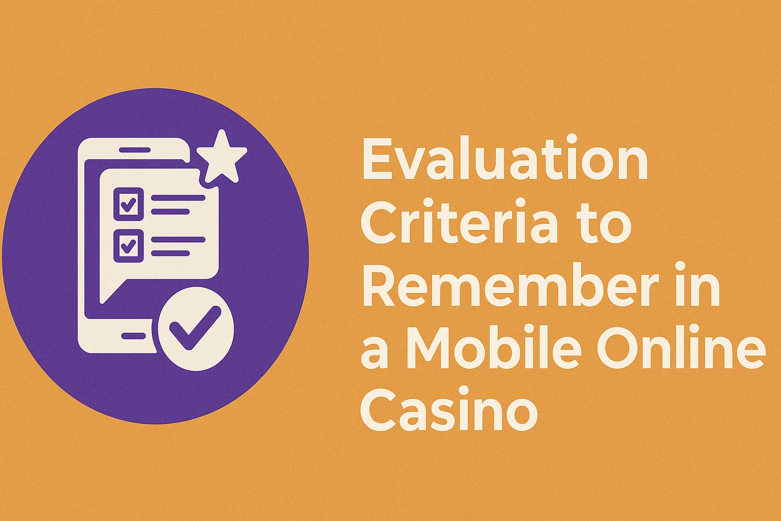 Evaluation Criteria to Remember in a Mobile Online Casino