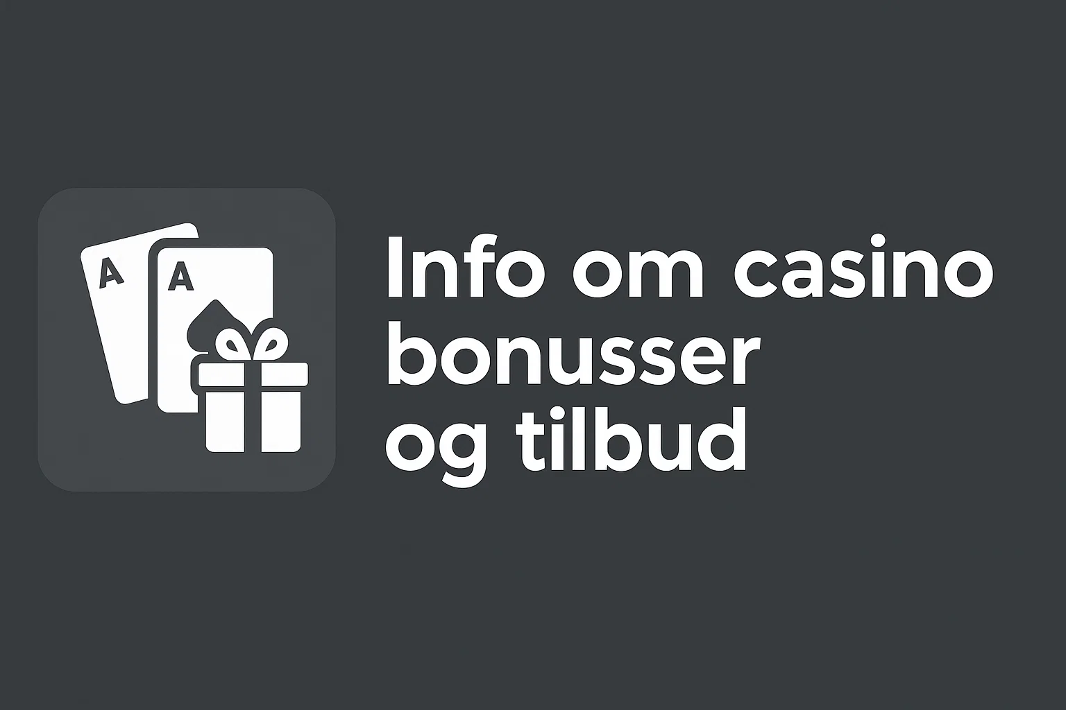 Info om casino bonusser og tilbud