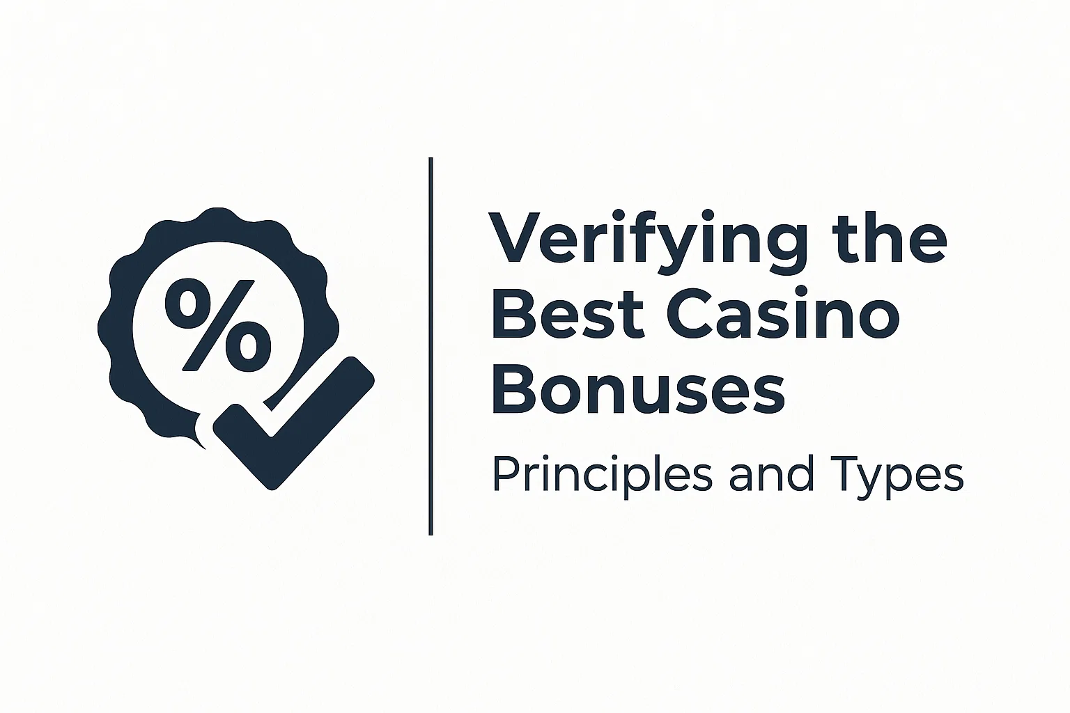 Verifying the Best Casino Bonuses ? Principles and Types